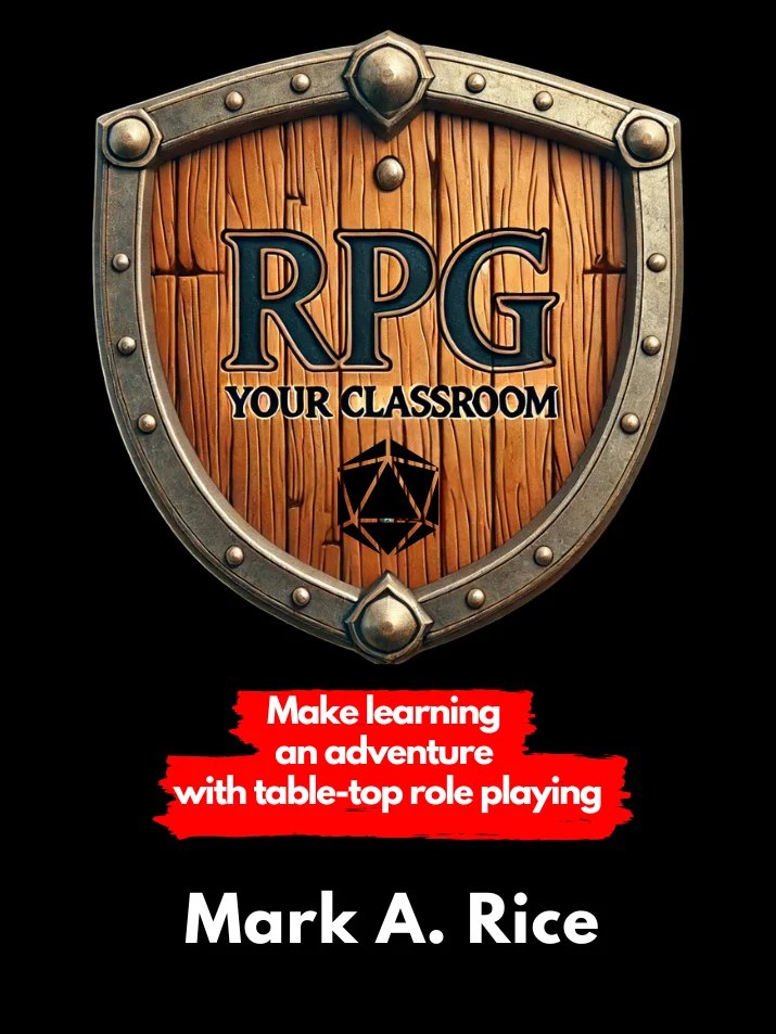 RPG Your Classroom: The Complete Guide to Bringing Dungeons & Dragons into Any Learning Environment product image (1)