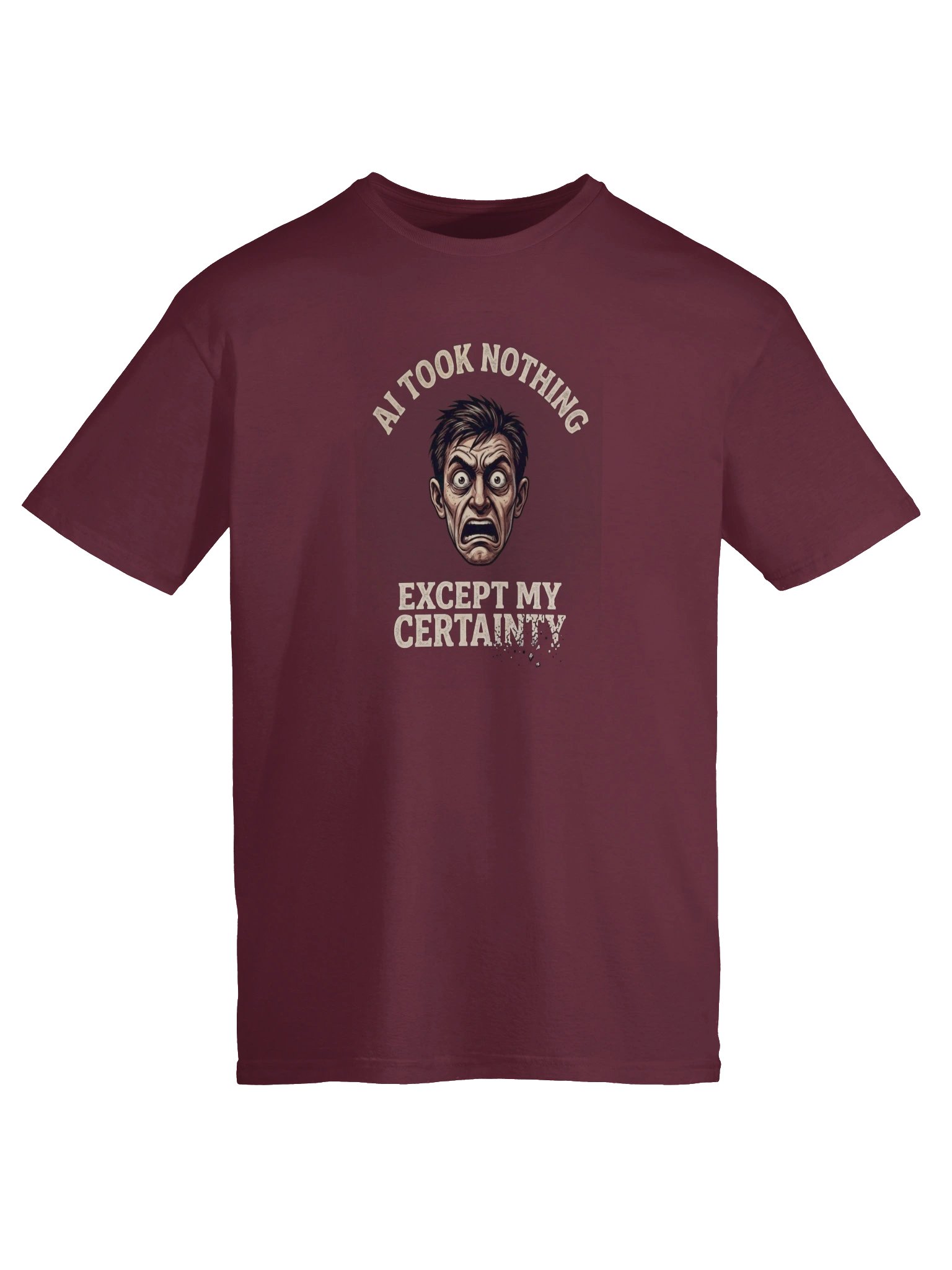 AI Took Nothing Except My Certainty | AI Anxiety Meme T-Shirt product image (5)