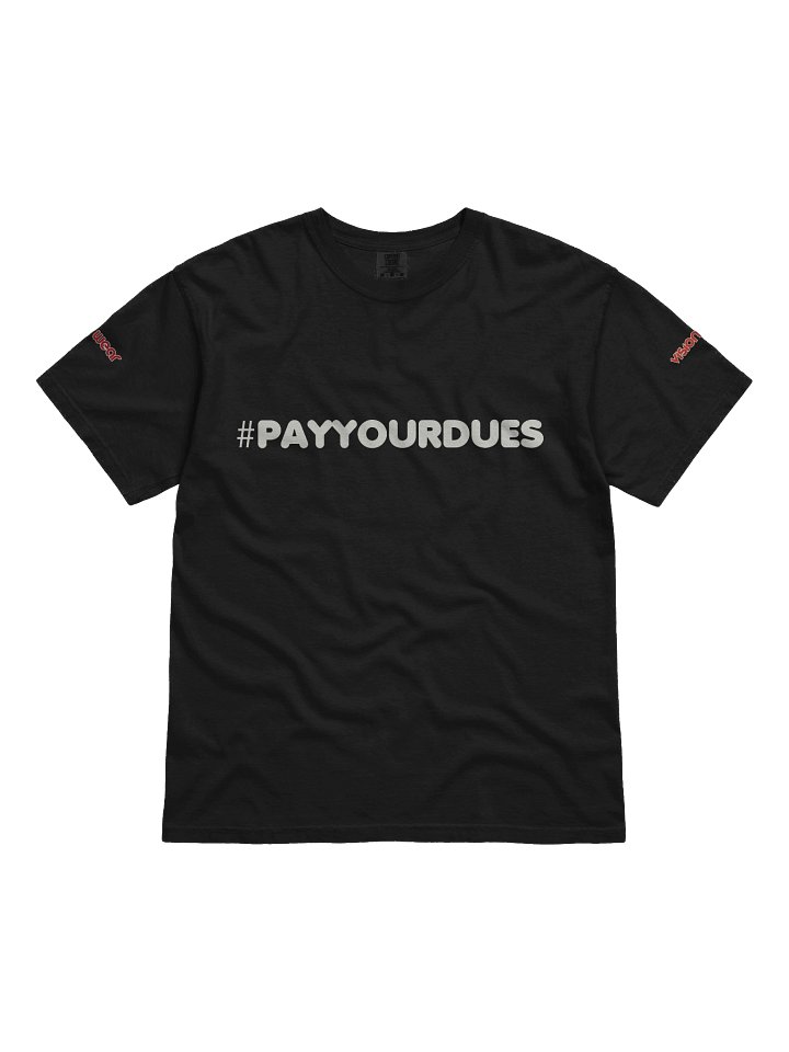 VISION WEAR #PAYYOURDUES Cotton Comfort Tee product image (2)