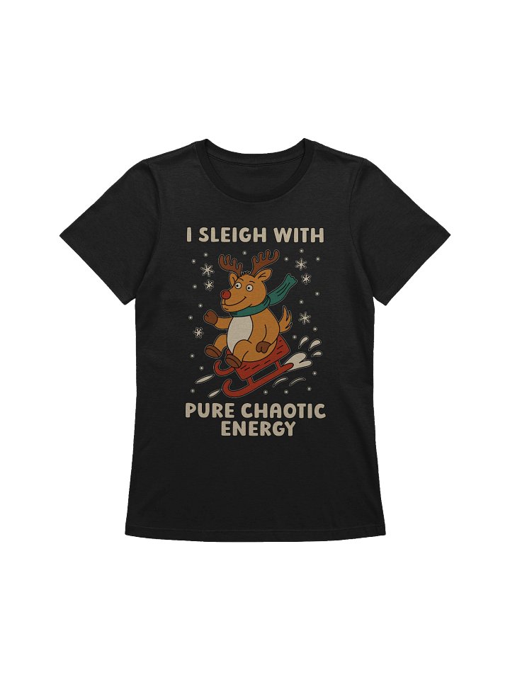 I Sleigh With Pure Chaotic Energy Reindeer Women's Relaxed-fit T-shirt product image (1)