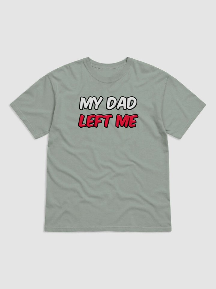 MY DAD LEFT ME product image (5)