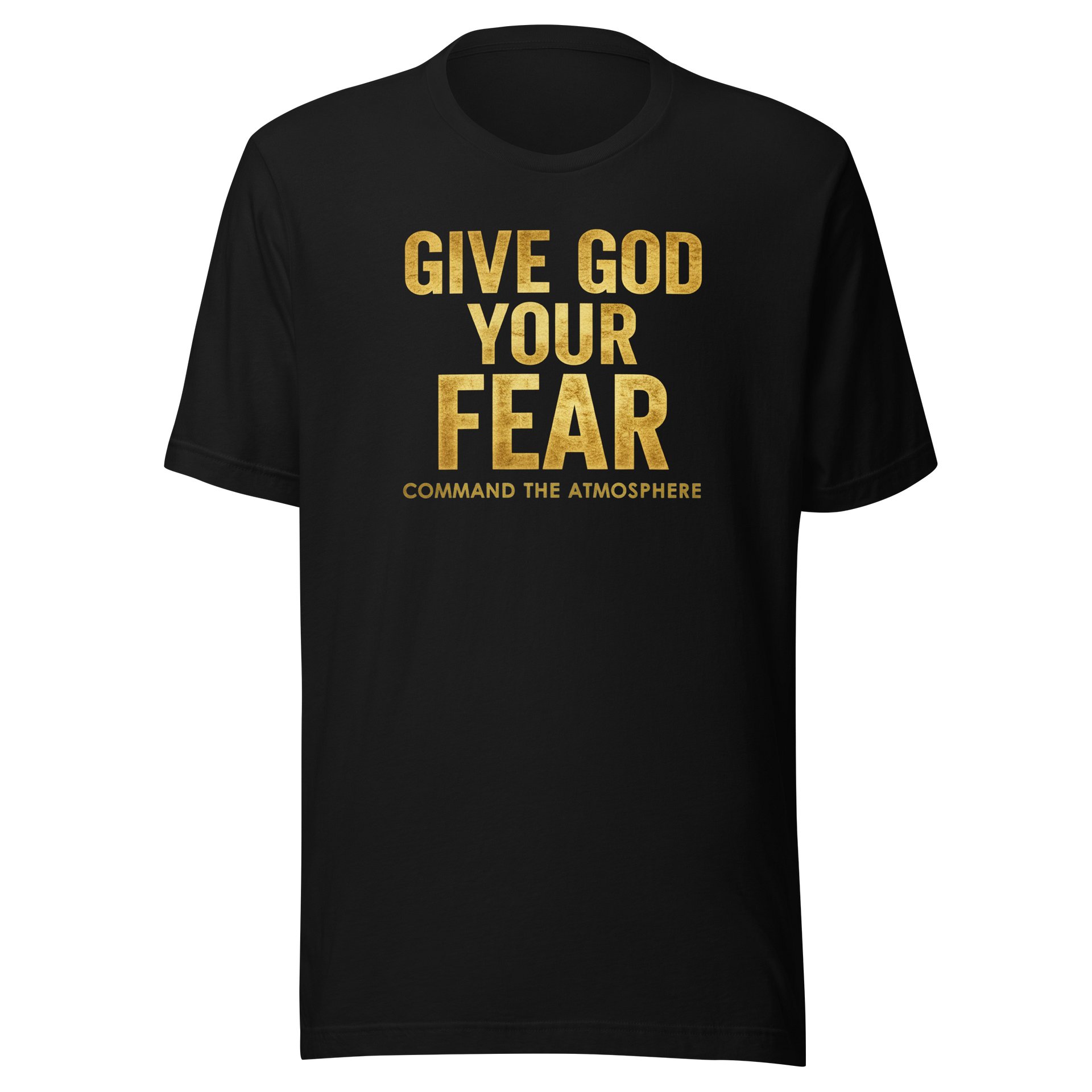 GIVE GOD YOUR FEAR | Command The Atmosphere UNISEX T-Shirt product image (2)