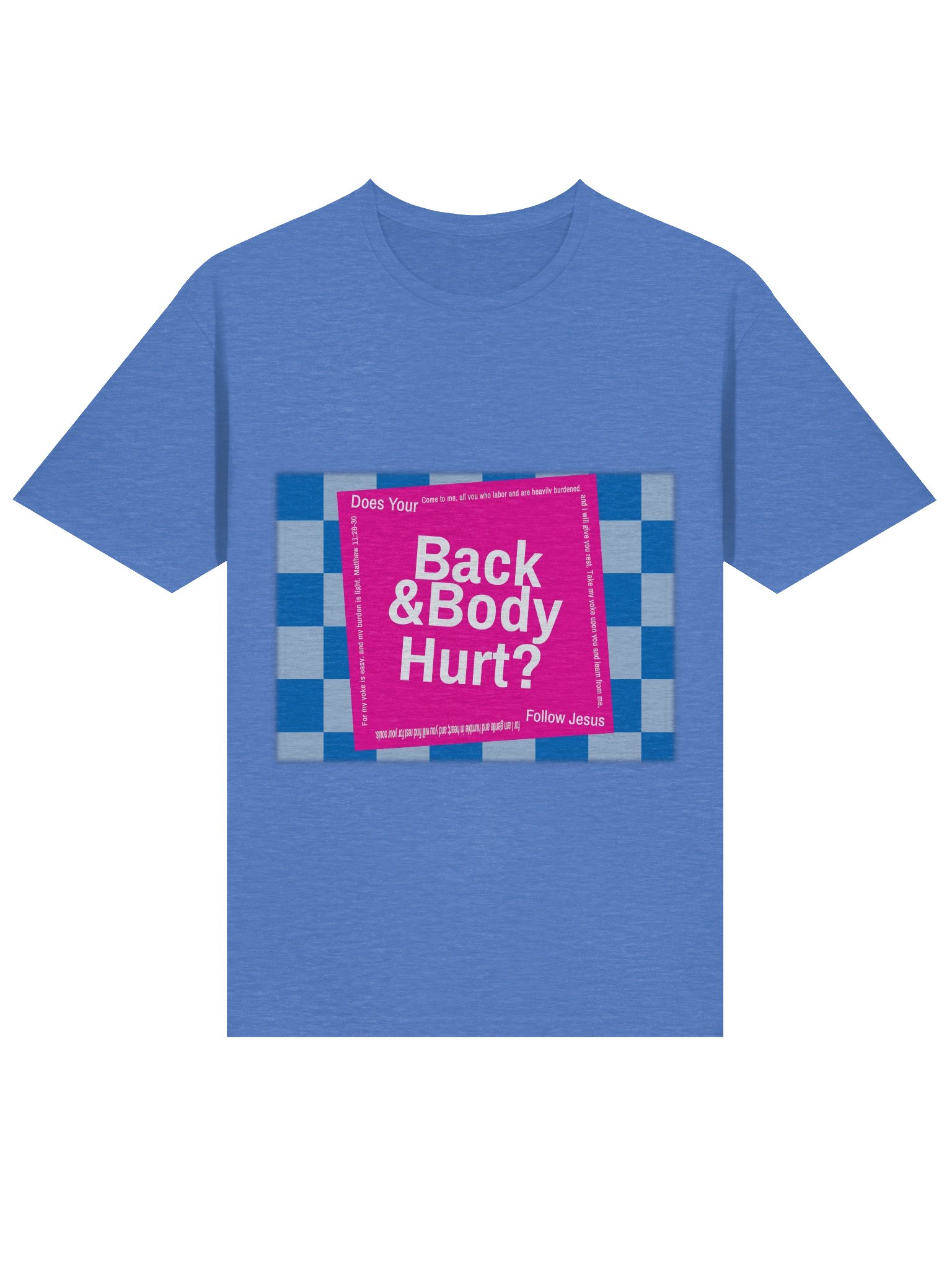 Back And Body Hurt Follow Jesus Faith Design product image (7)