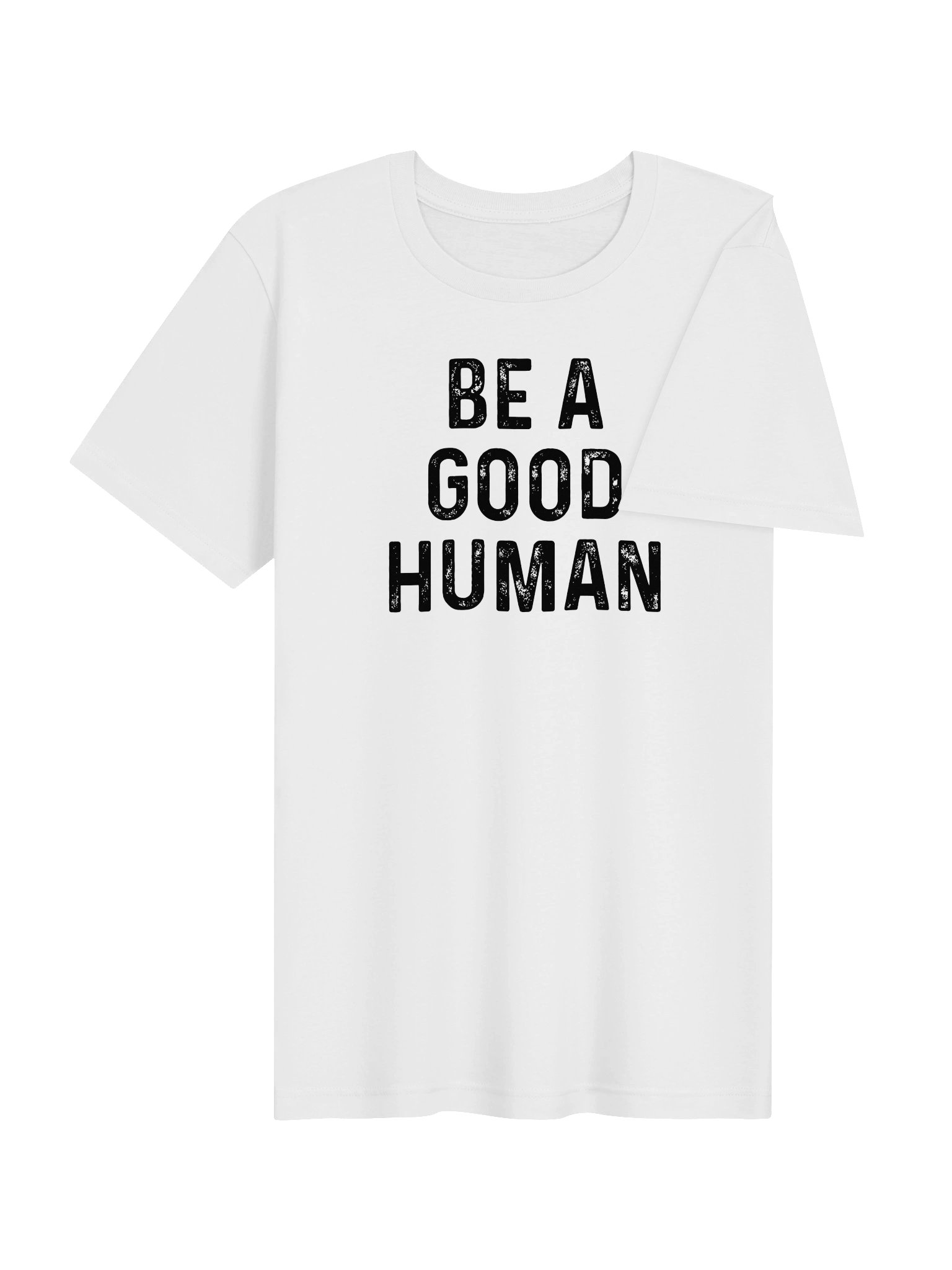 Be a Good Human White T-Shirt product image (4)