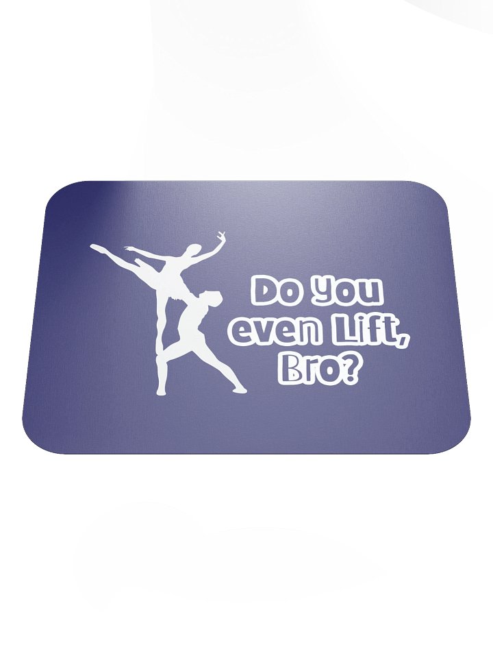 Do You Even Lift, Bro? • Mousepad product image (1)