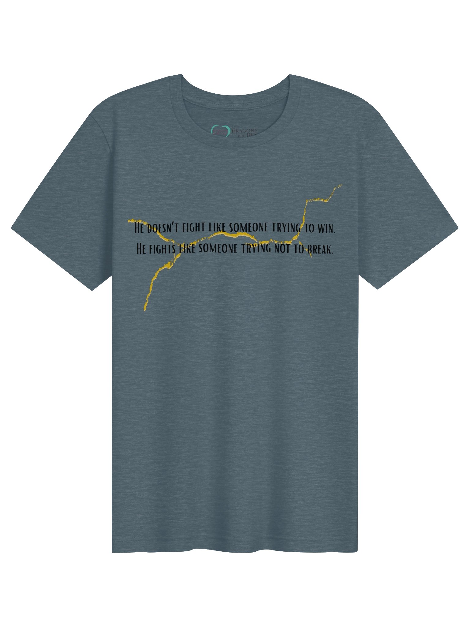 Of Dragons and Lies | Don't Break Tee product image (1)