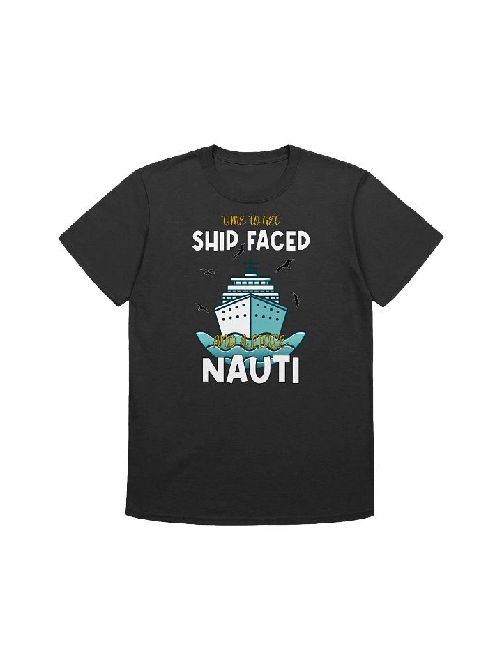 Funny Cruise-"Time To Get Ship Faced" Humor T-Shirt product image (4)