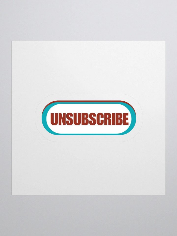 Unsubscribe | Kiss Cut Stickers by Allcolor product image (1)