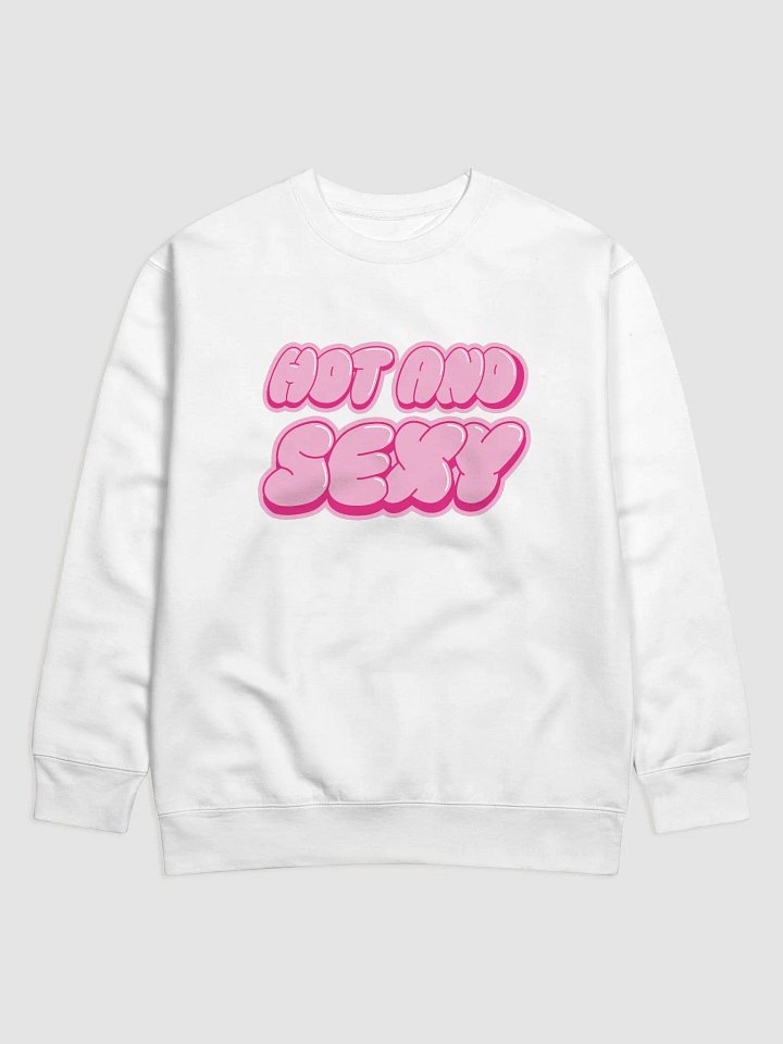 HOT AND SEXY Sweatshirt product image (9)