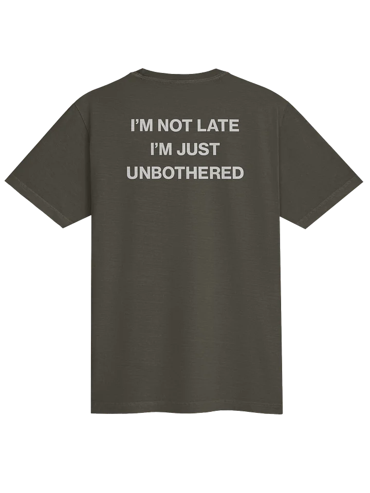 KLUY “Not Late, Just Bothered” Tee product image (5)