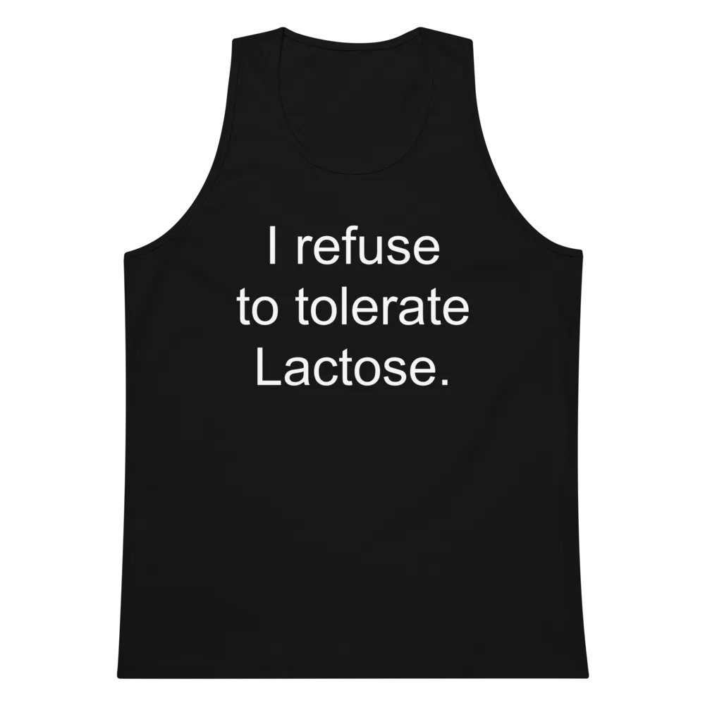 I refuse to tolerate lactose tank top product image (5)