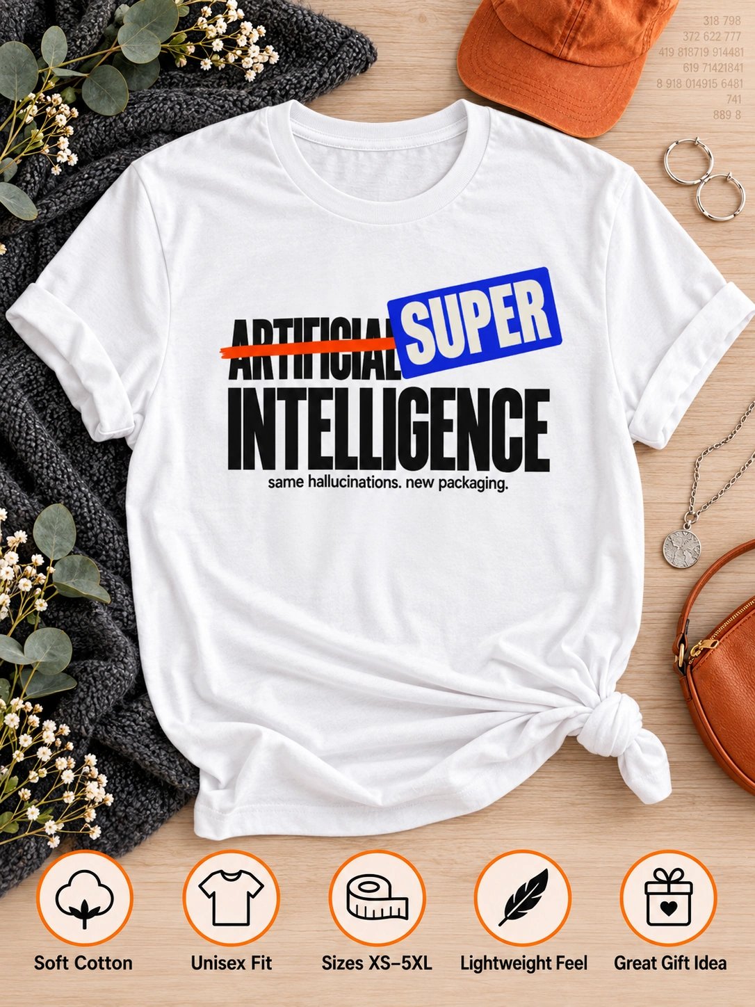 Super Intelligence T-Shirt – Same Hallucinations, New Packaging product image (3)