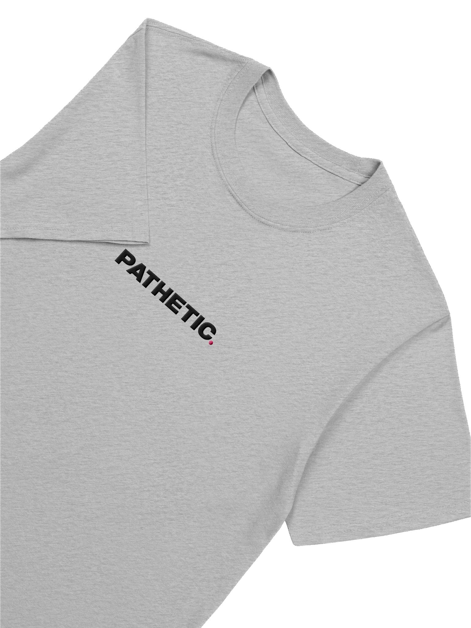 Pathetic Large Print Tee - Embroidered product image (1)