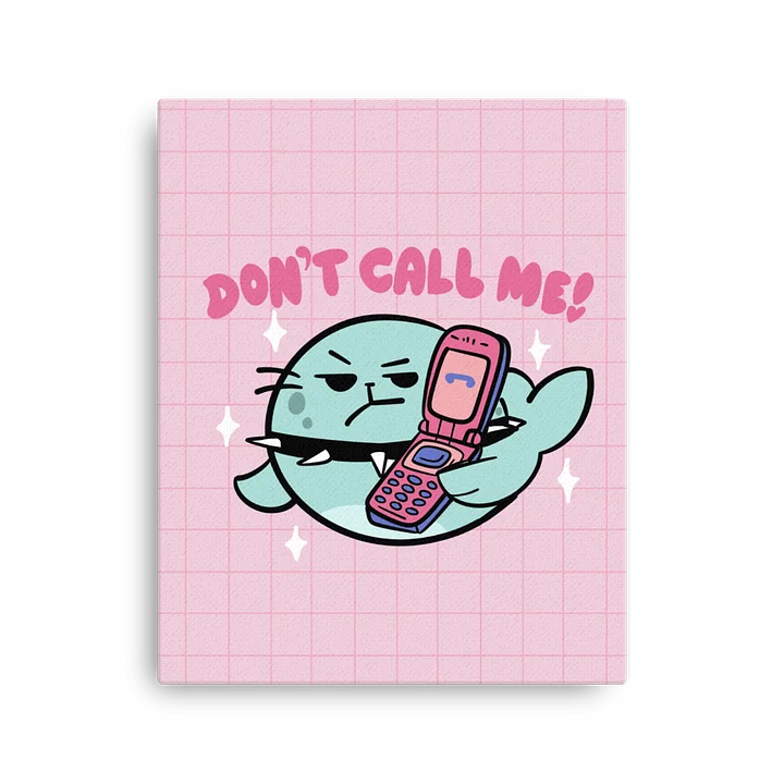 Don't Call me-Canvas product image (1)