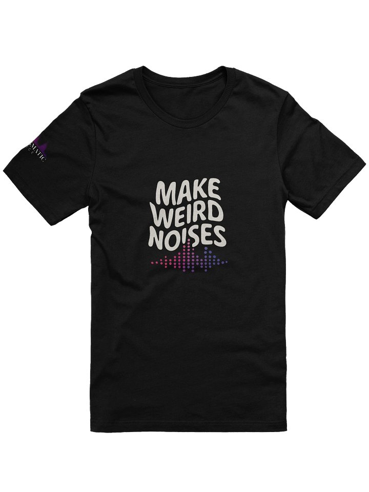 Make Weird Noises Super Soft T-Shirt product image (1)