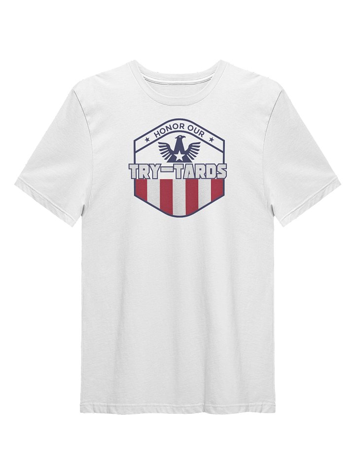 Honor Our Try-Tards Shirt product image (1)