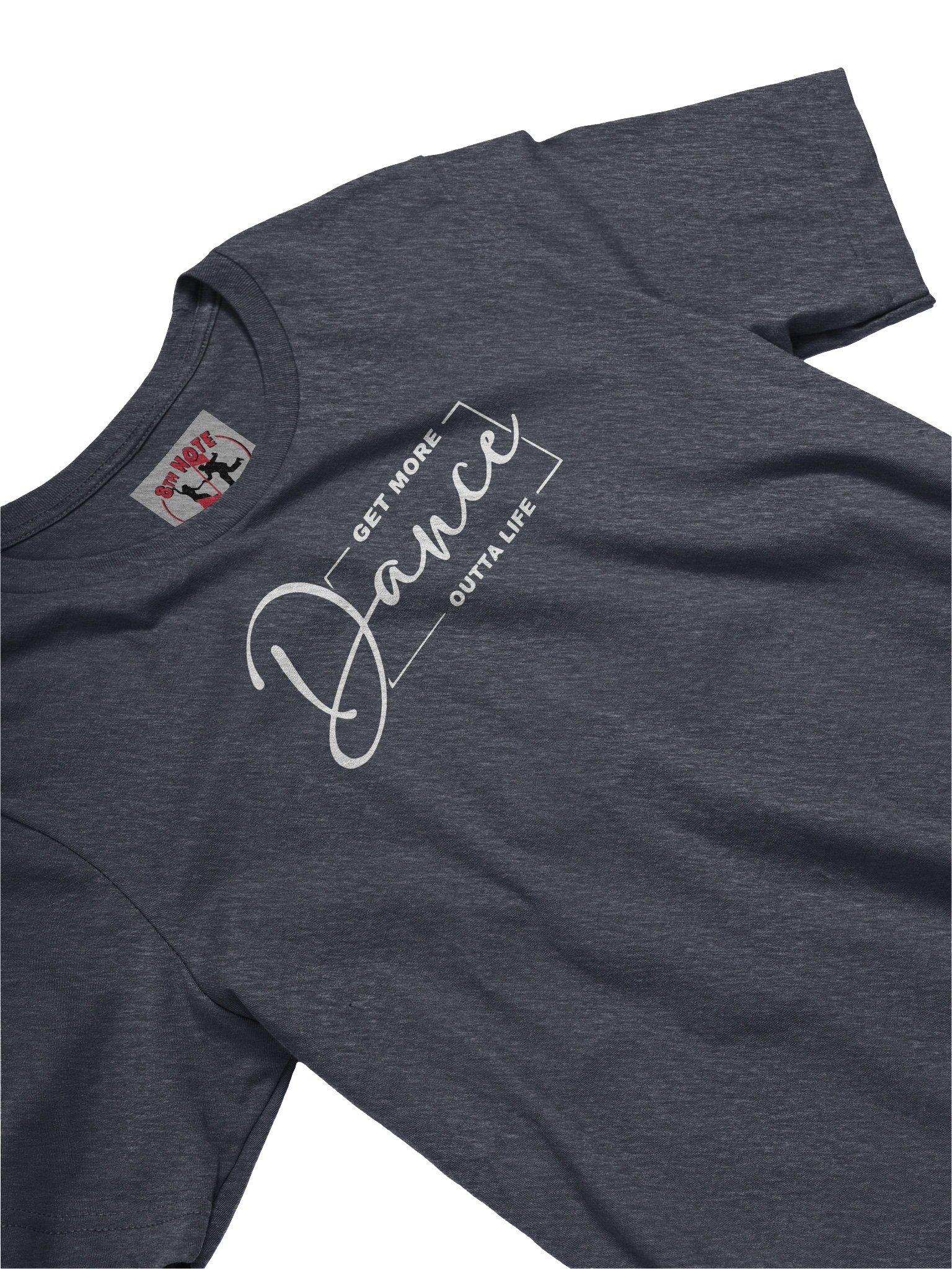 Get More Outta Life • Unisex T-shirt product image (26)