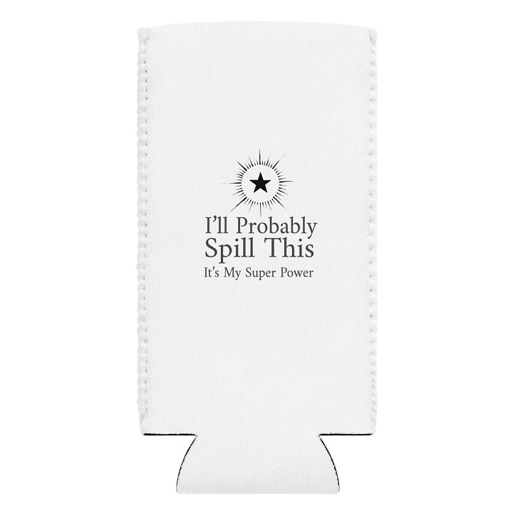 Drink Coozie: I'll Probably Spill This product image (2)