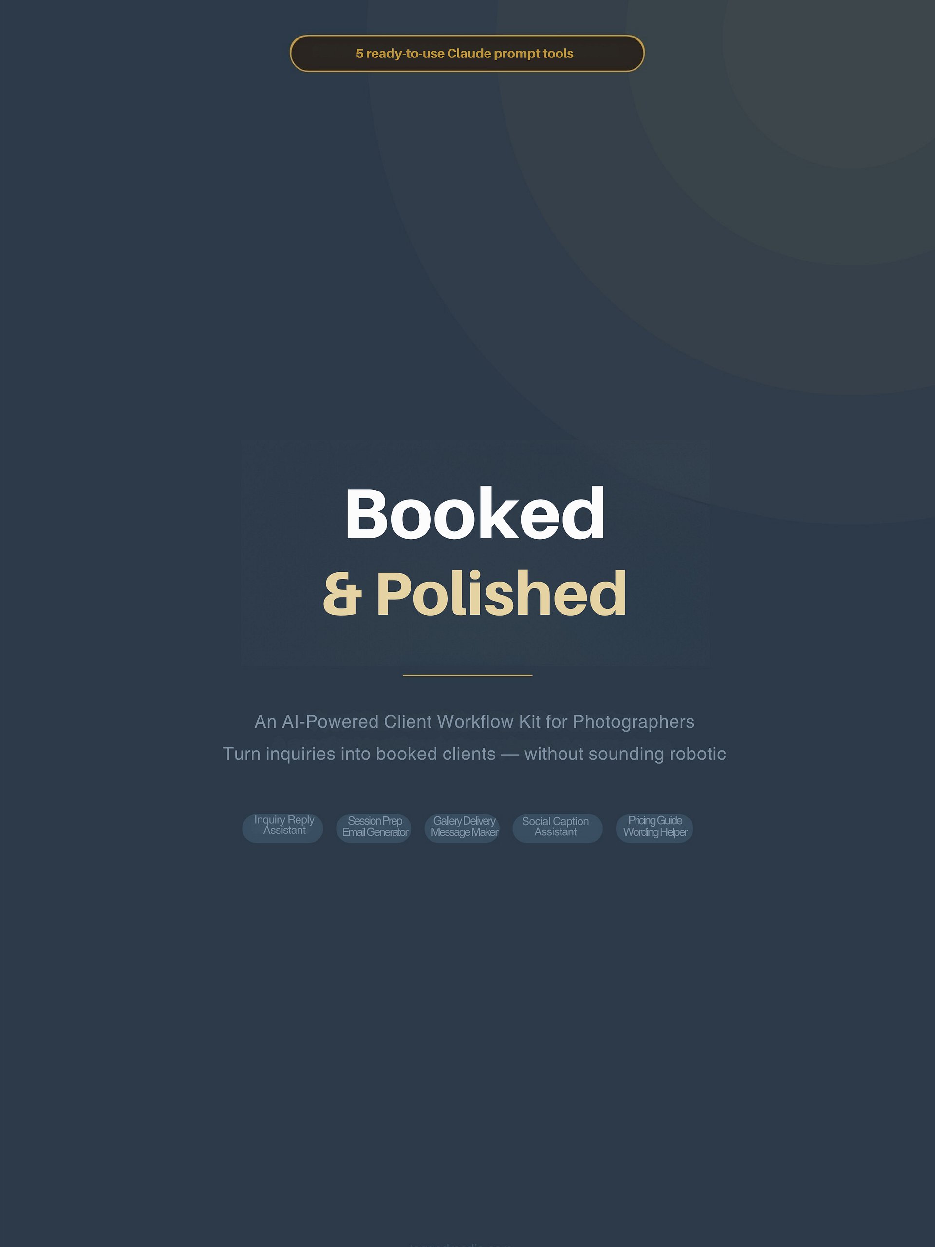 Booked & Polished: The AI Prompt Kit for Photographers Who Hate Writing Emails product image (2)