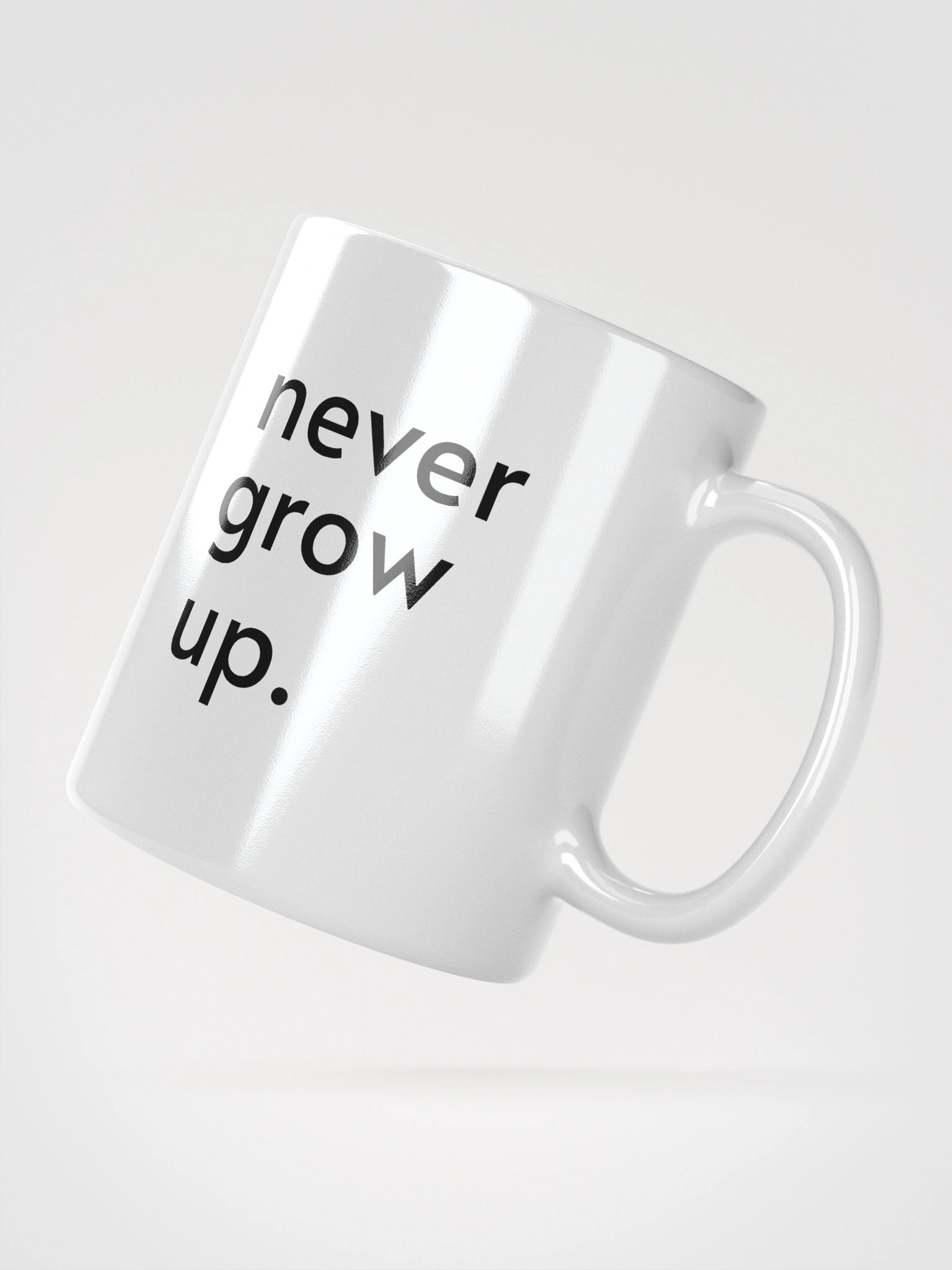 "never grow up." Mug product image (5)