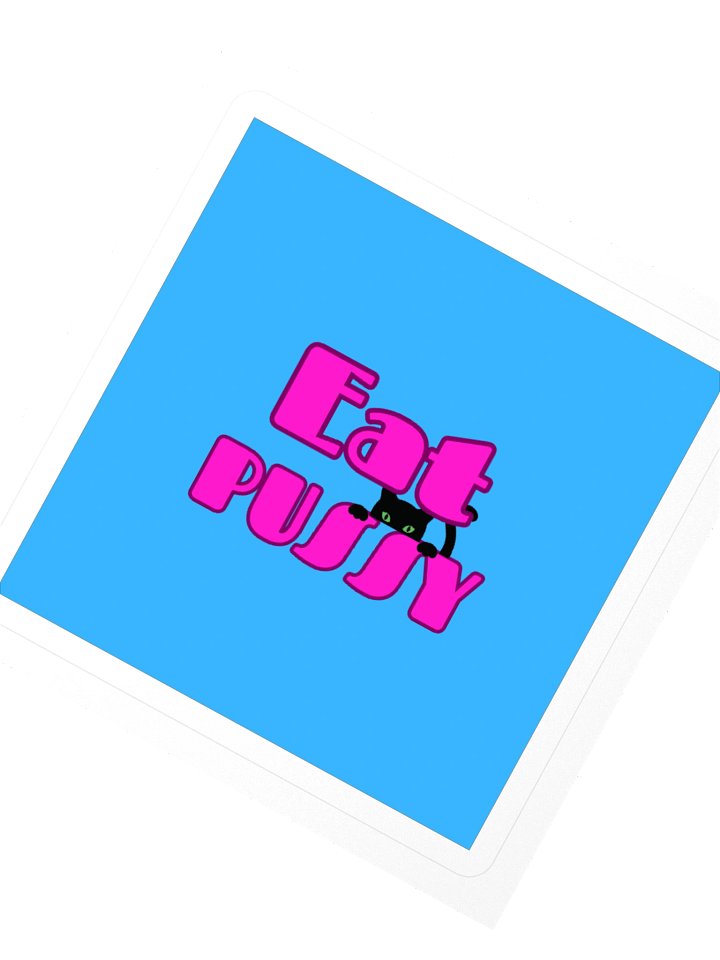 Eat P*ssy Square Sticker product image (2)