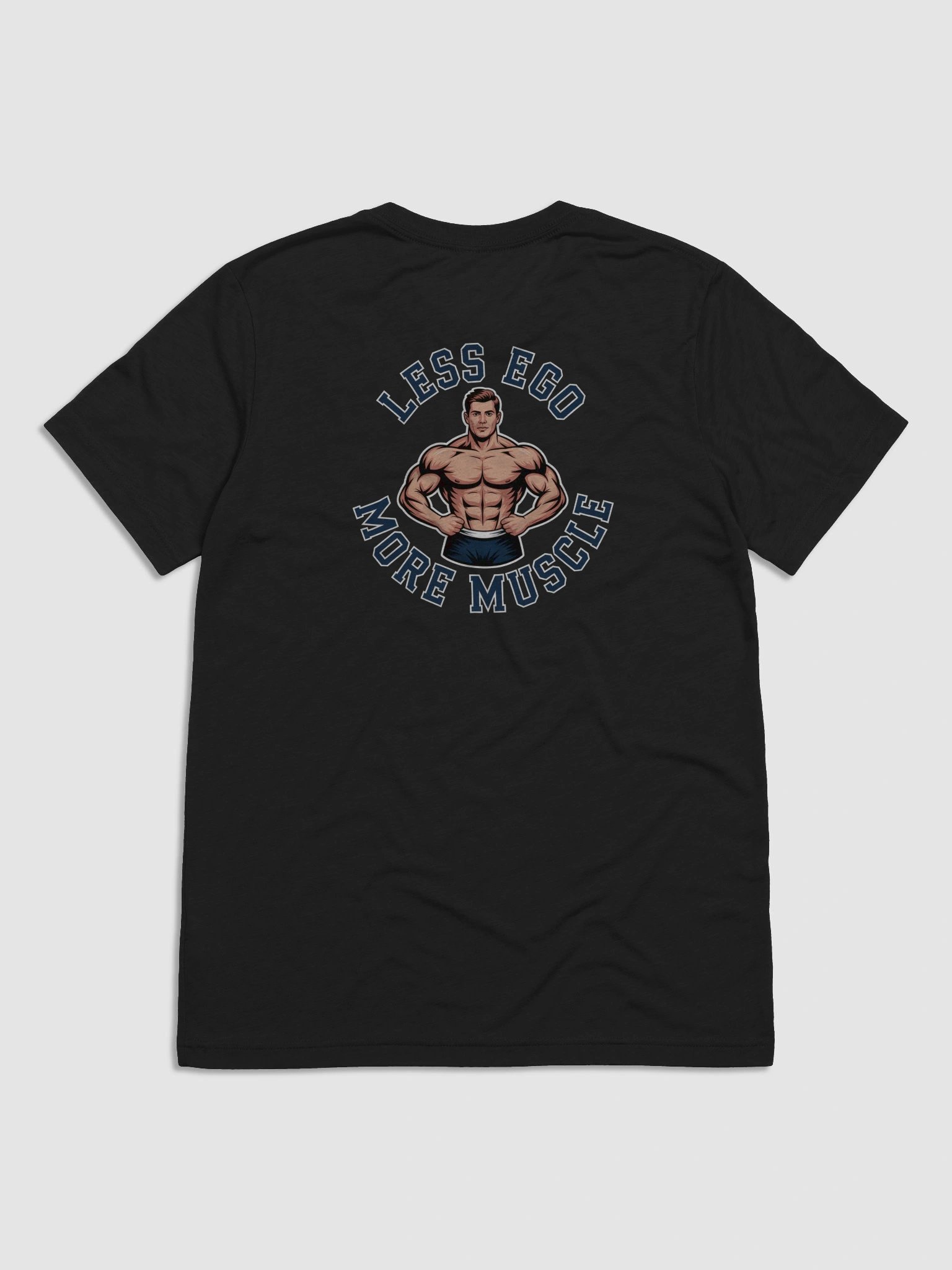 Less Ego, More Muscle Mantra Graphic Tee product image (4)