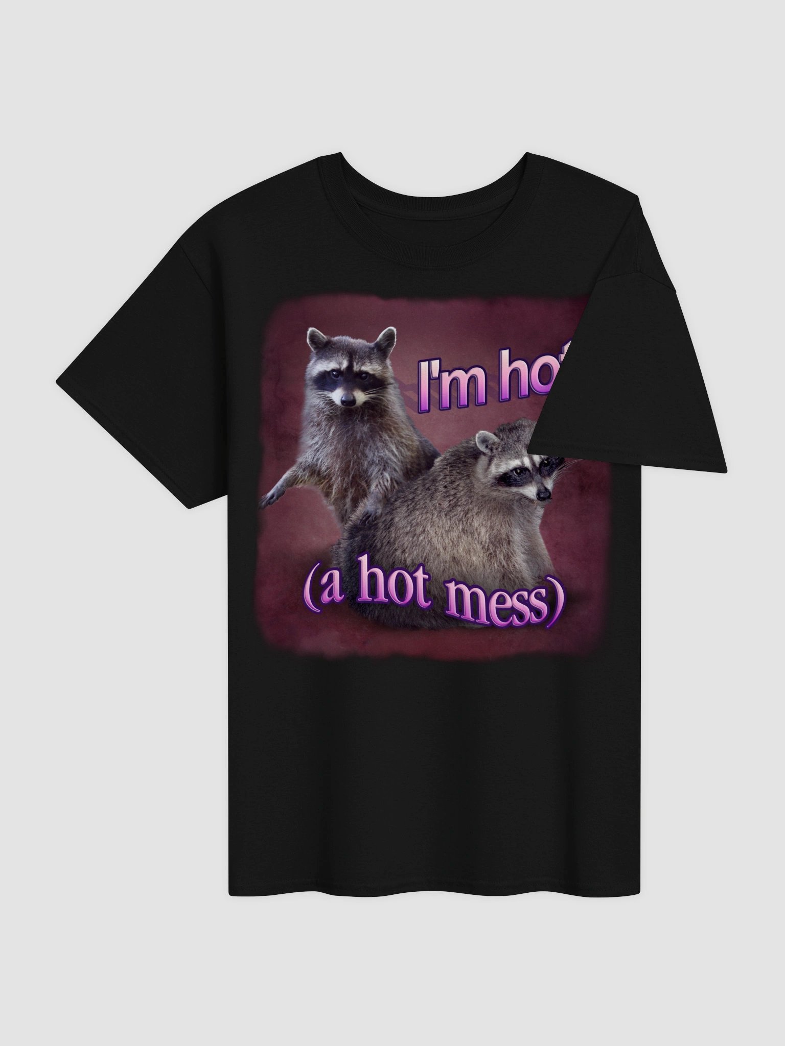 I'm hot (a hot mess) raccoon T-shirt product image (4)