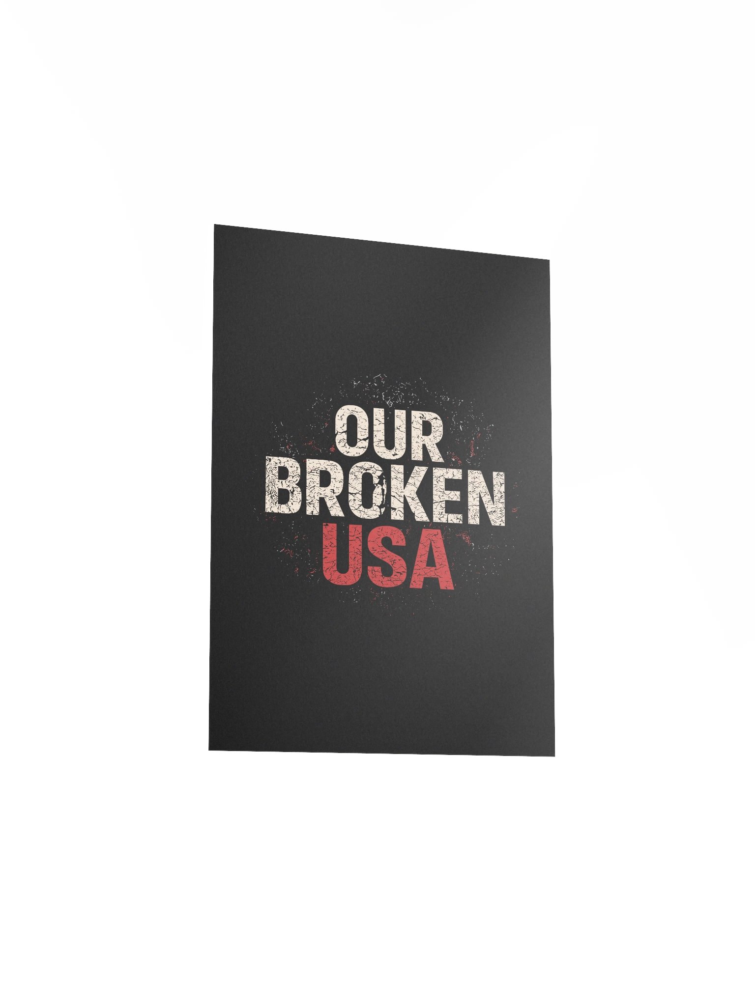 Our Broken USA Typography Poster – Black Edition | Political Statement Art Print (Physical Product) product image (3)