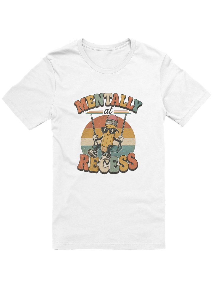 Mentally at Recess T product image (7)