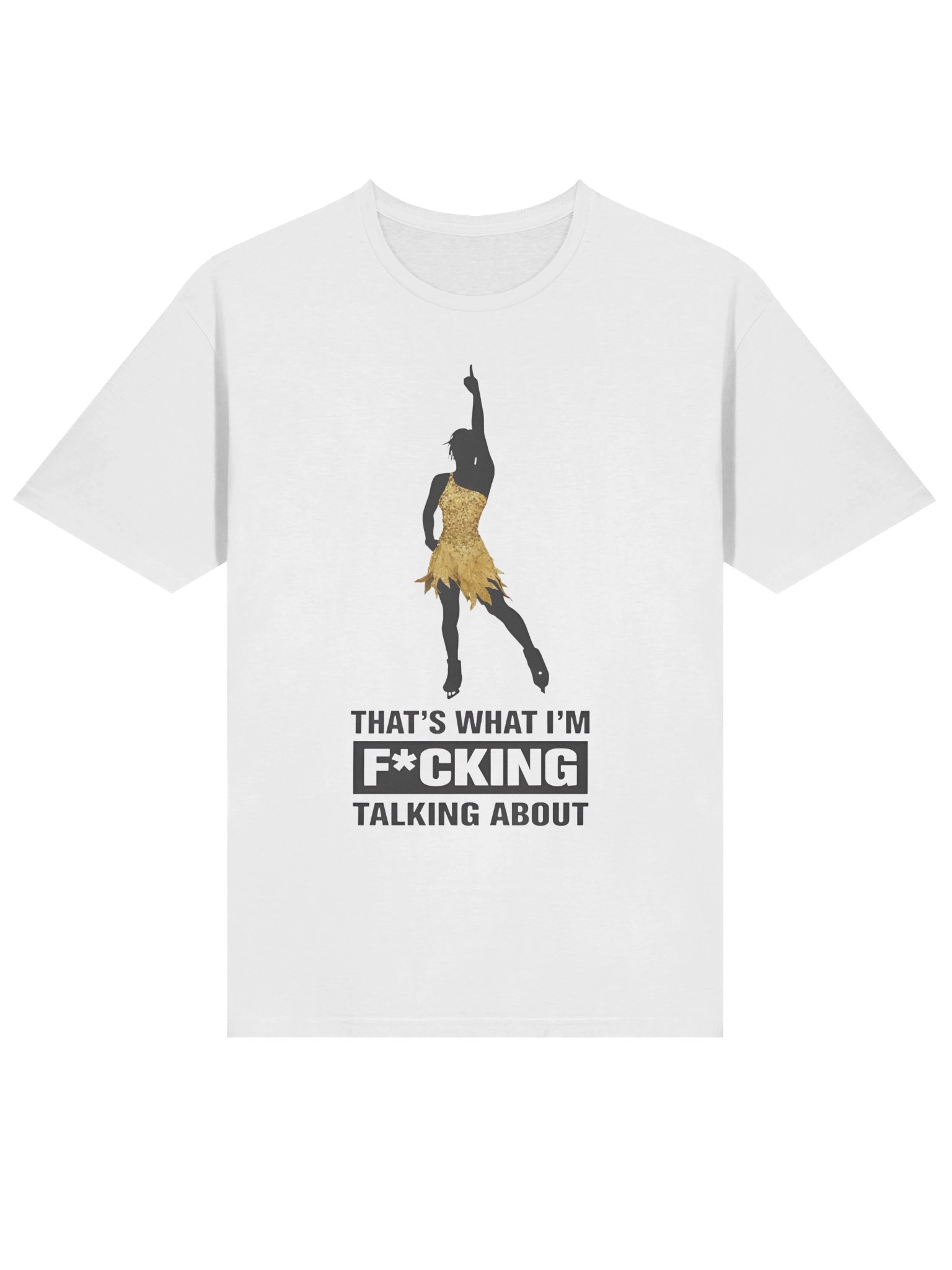 That’s What I’m Fucking Talking About T-Shirt product image (2)