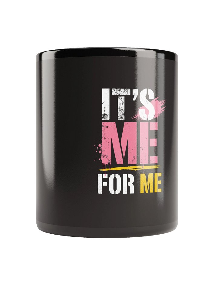 It's Me For Me - Mug product image (3)