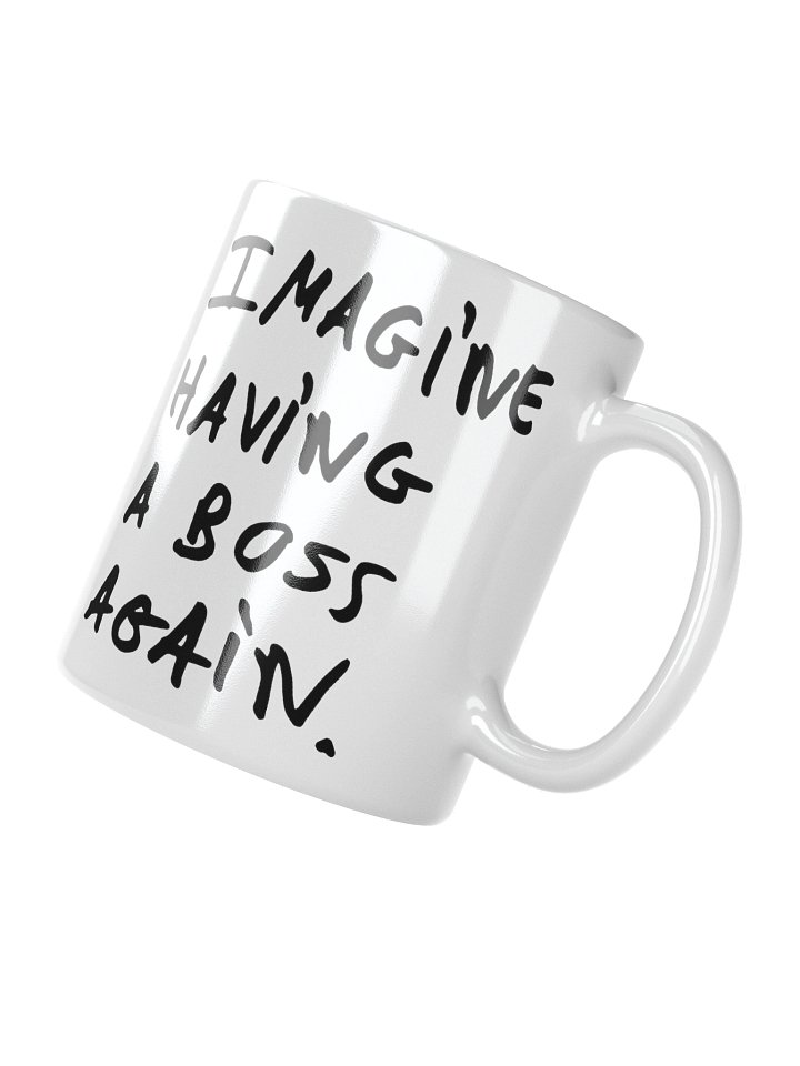 Mug - Imagine having a boss again product image (5)