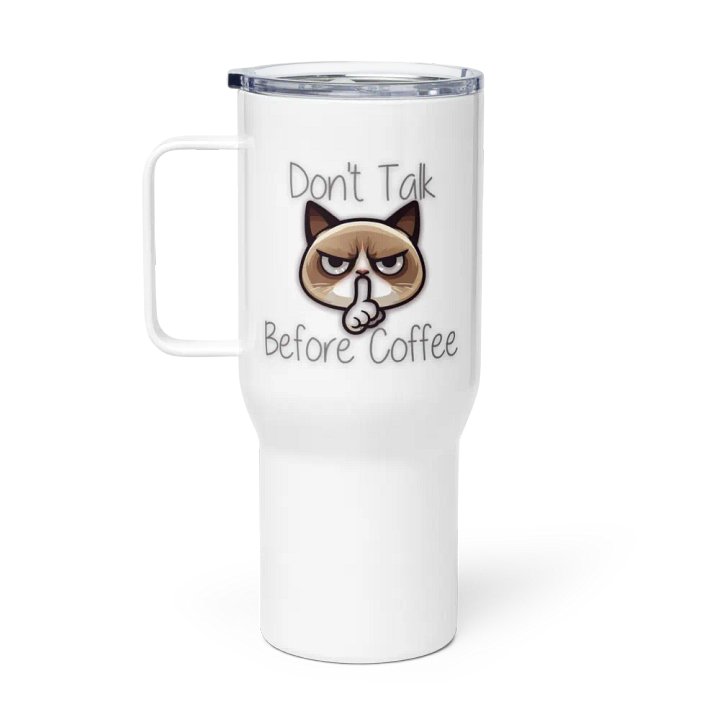 Don't talk before coffee Travel Mug with a Handle product image (1)