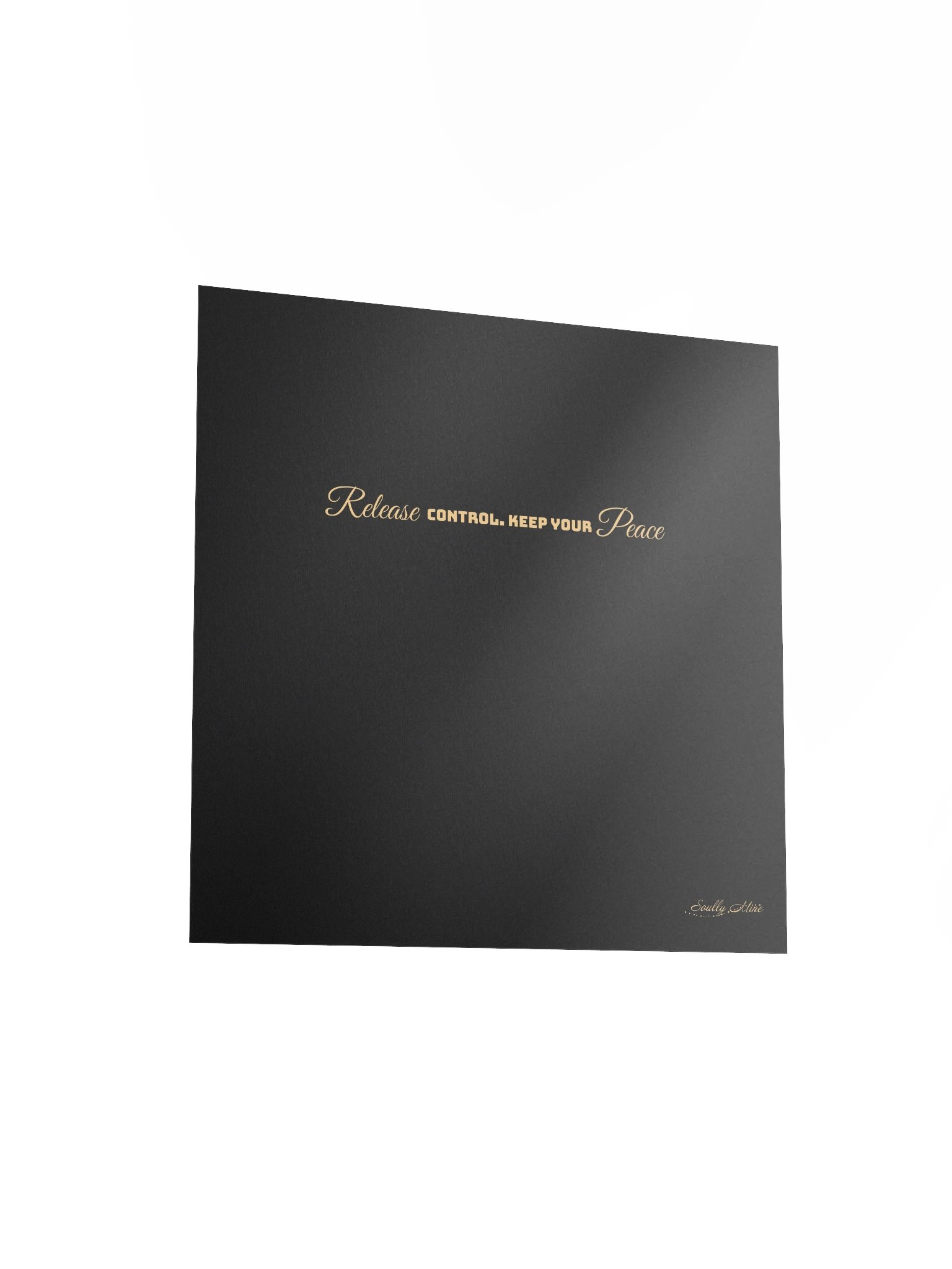 Soully Mine- GOLD PRINT Release Control. Keep Your Peace Matte Poster product image (5)