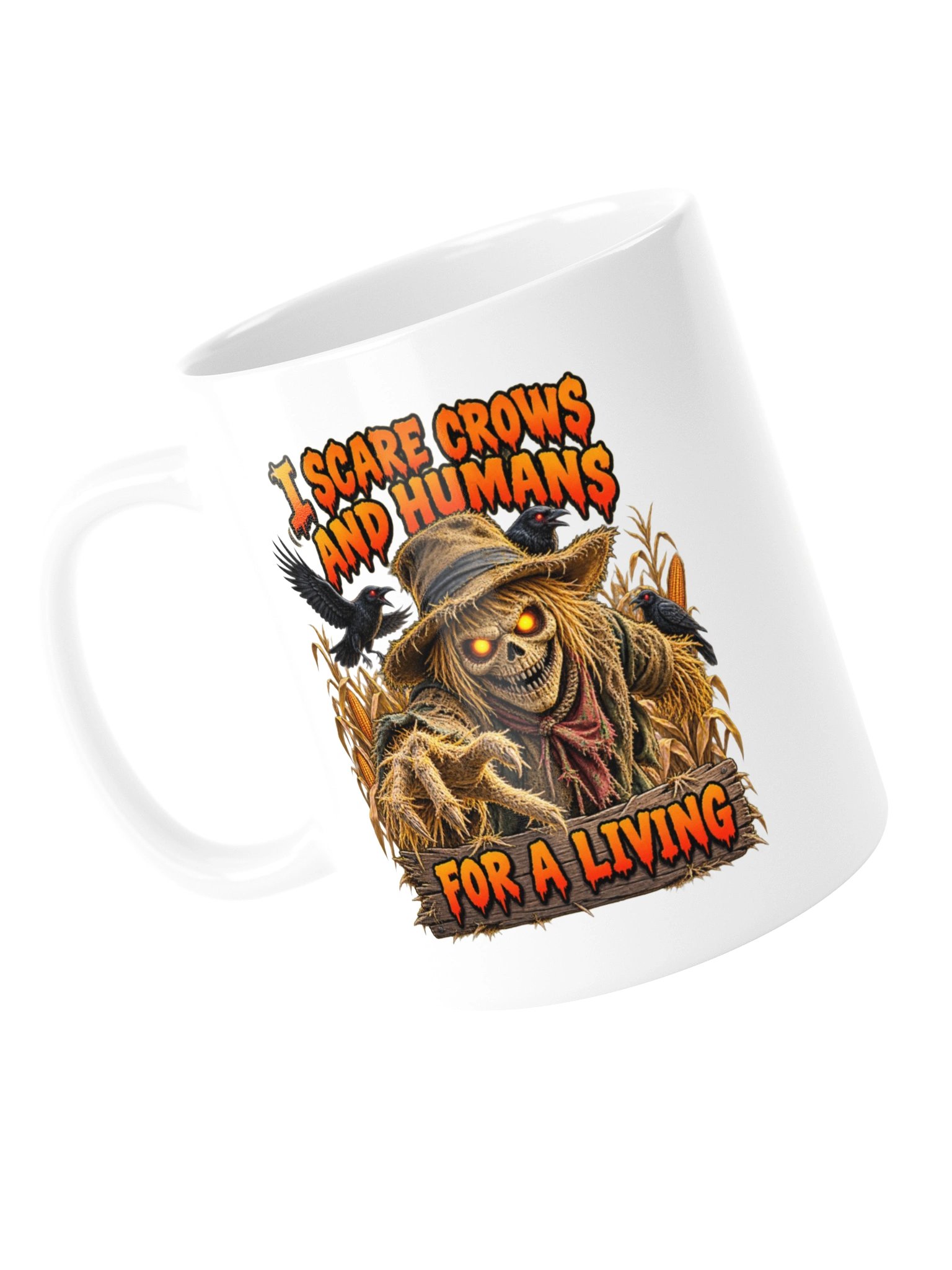 I Scare Crows and Humans for a Living - Mug product image (13)