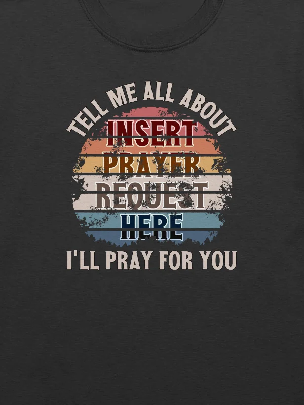 Insert Prayer Request Here (Variation 2) T-Shirt product image (2)