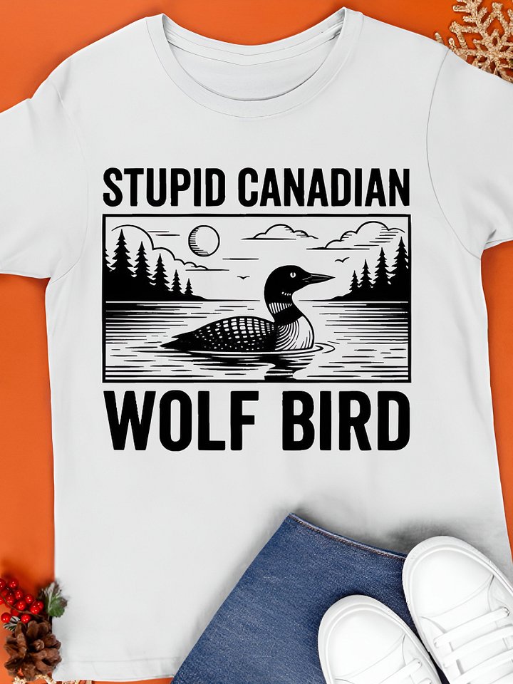 Stupid Canadian Wolf Bird T-Shirt product image (1)
