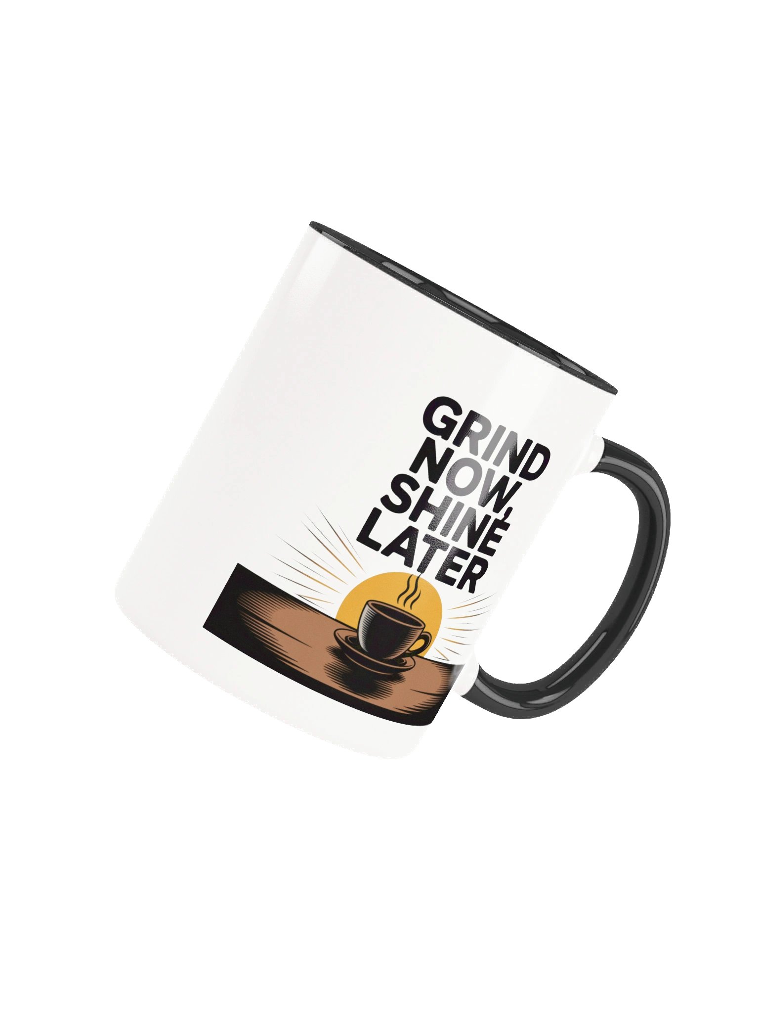 Grind Now Shine Later Coffee Mug - with Color Inside product image (4)