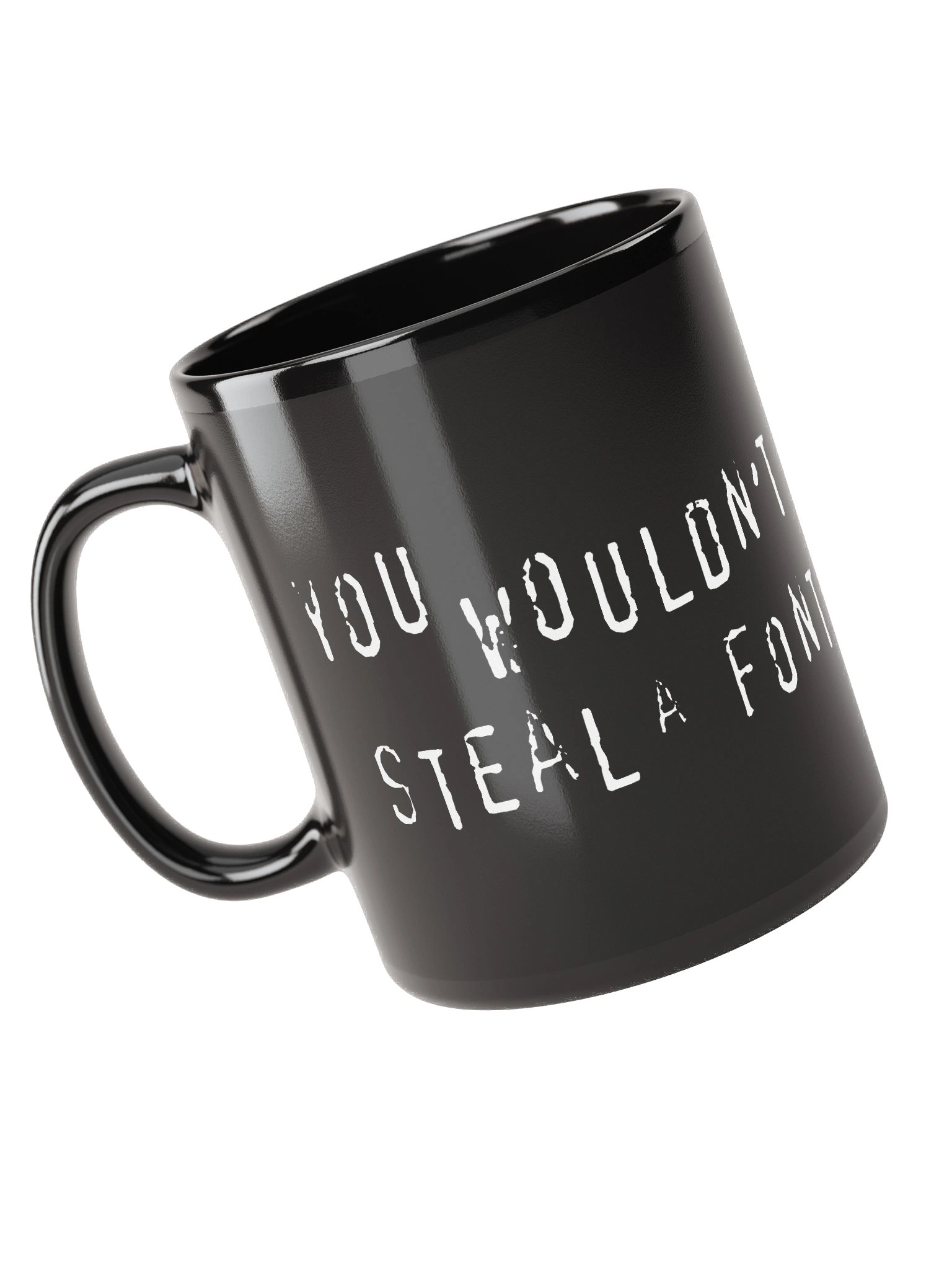 You Wouldn’t Steal a Font Mug product image (5)