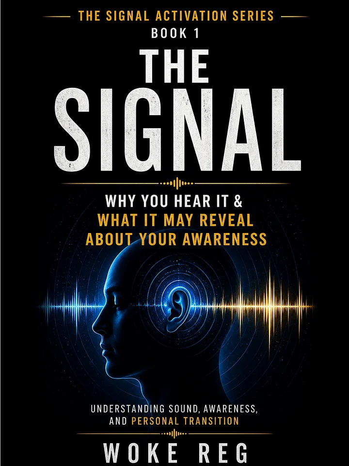 THE SIGNAL — Why You Hear It & What It May Reveal About Your Awareness product image (1)
