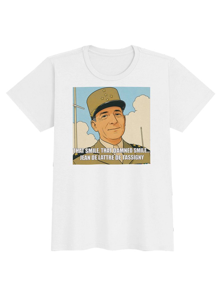 That smile, That damn smile - Jean De Lattre De Tassigny (Dam T-shirt) product image (1)