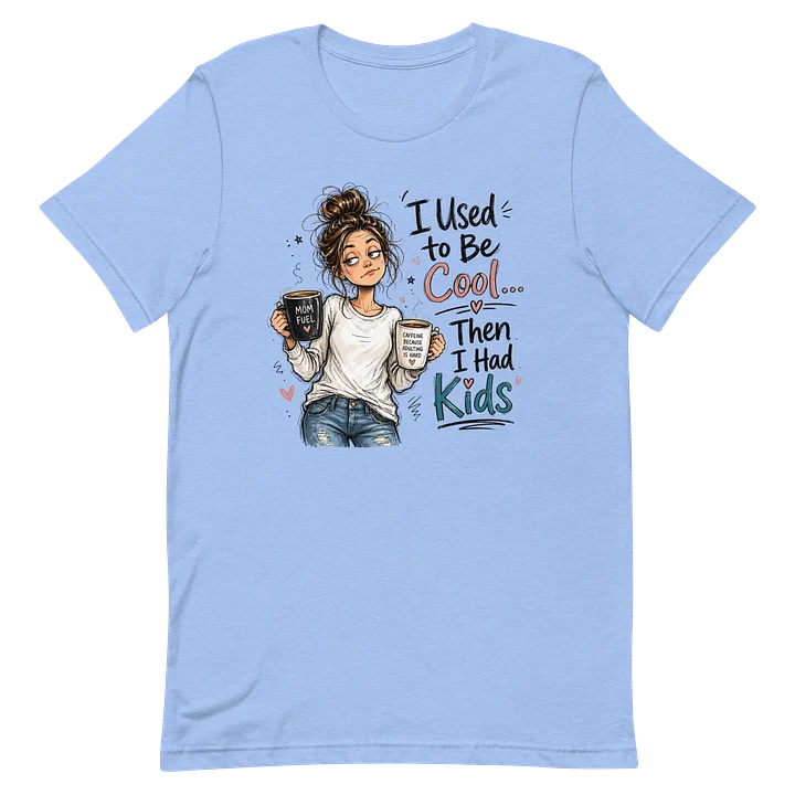 I Used To Be Cool Then I Had Kids product image (4)