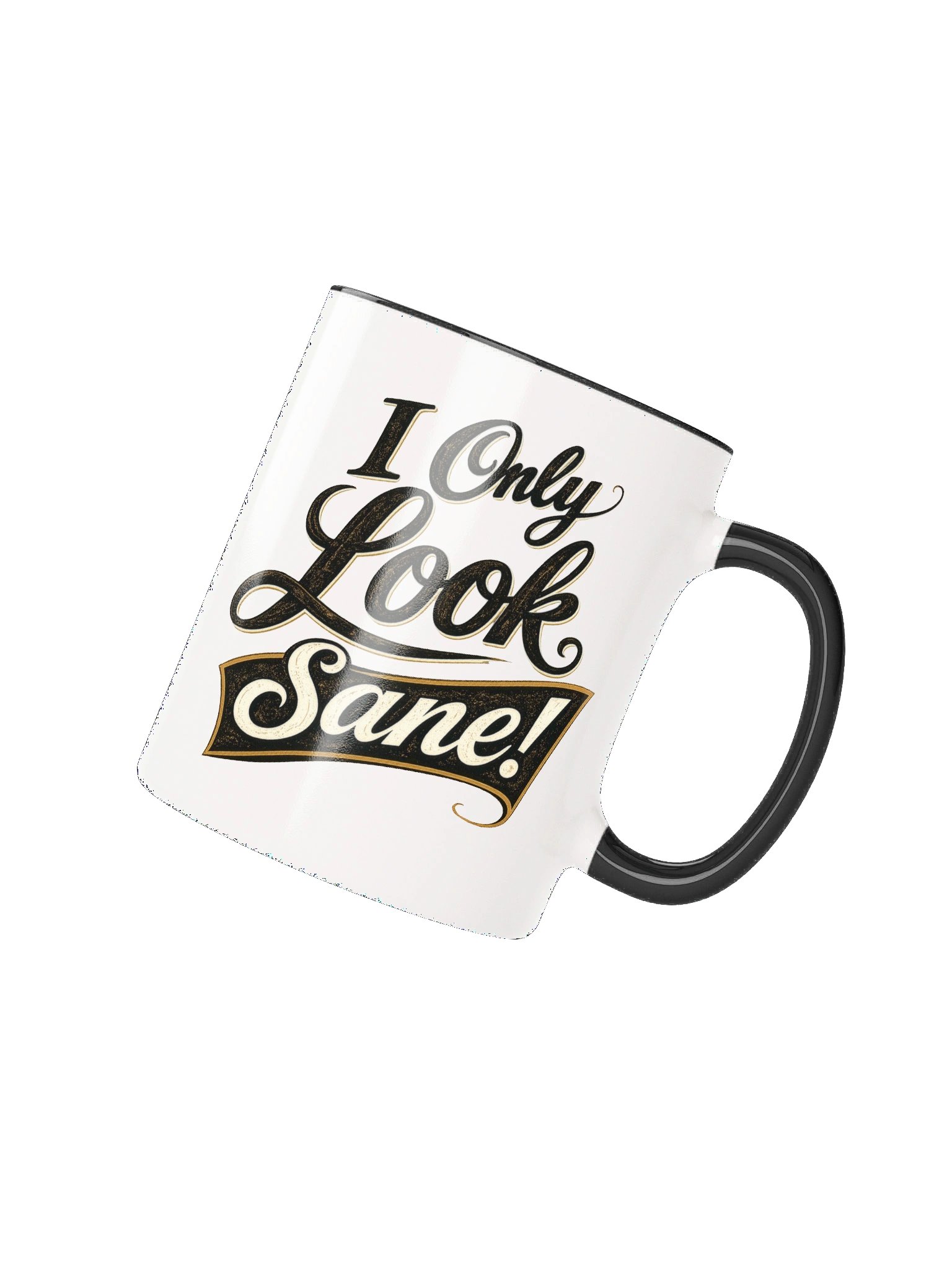 I Only Look Sane Mug product image (9)