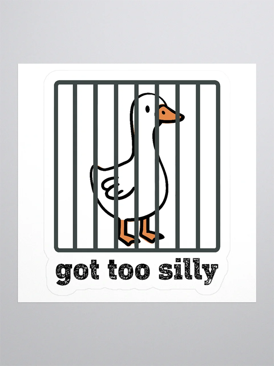 Got Too Silly Goose Sticker product image (1)