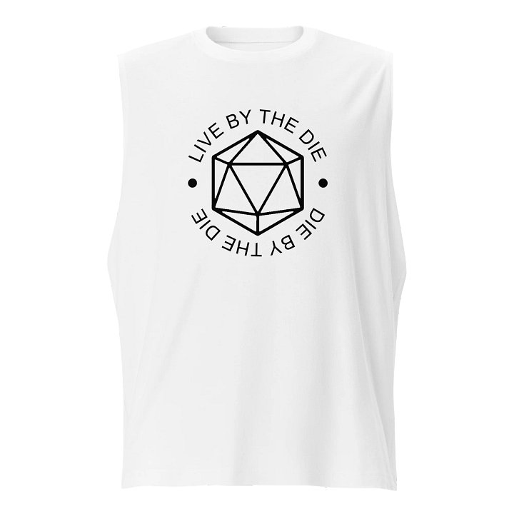 Live by the Die, Die by the Die - Muscle Tank (White) product image (1)