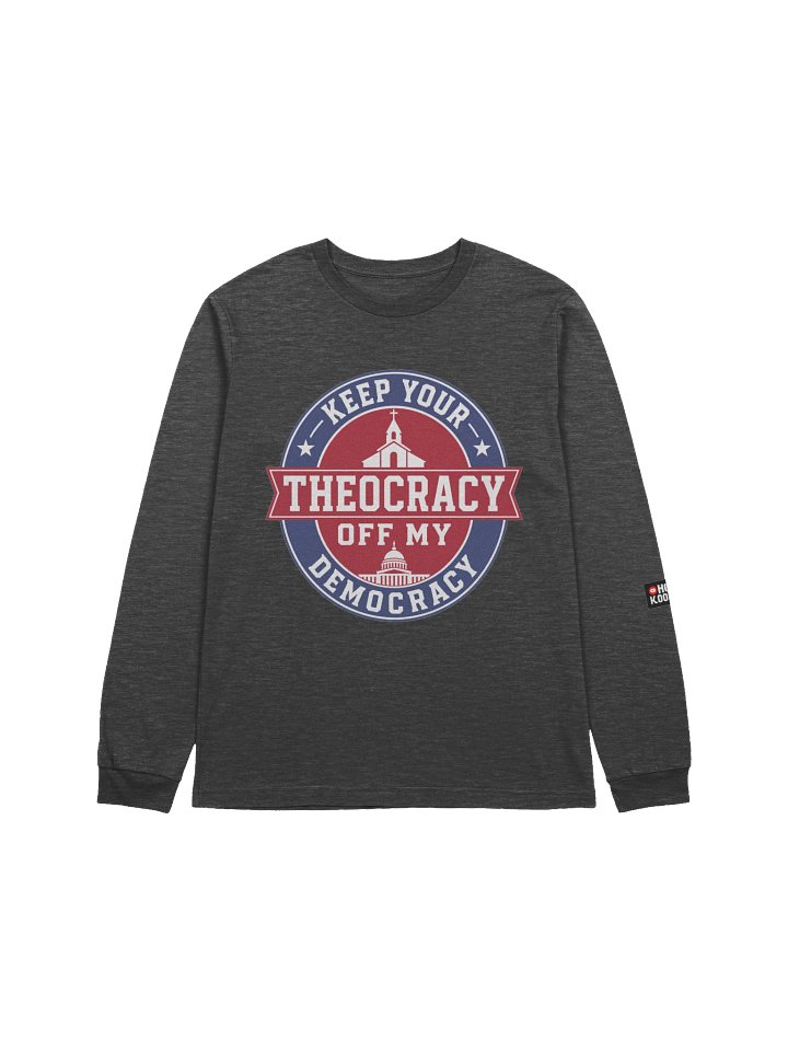 Keep Your Theocracy Off My Democracy - Supersoft Long Sleeve Tee product image (1)