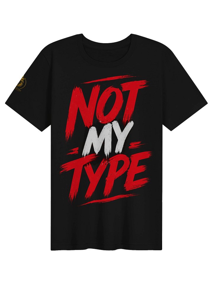 DROP 005: NOT MY TYPE product image (1)