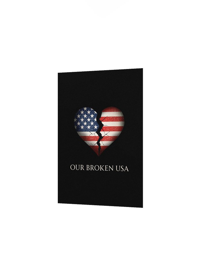 Our Broken USA Broken Heart Poster – Black Edition | Protest Art Print (Physical Product) product image (2)