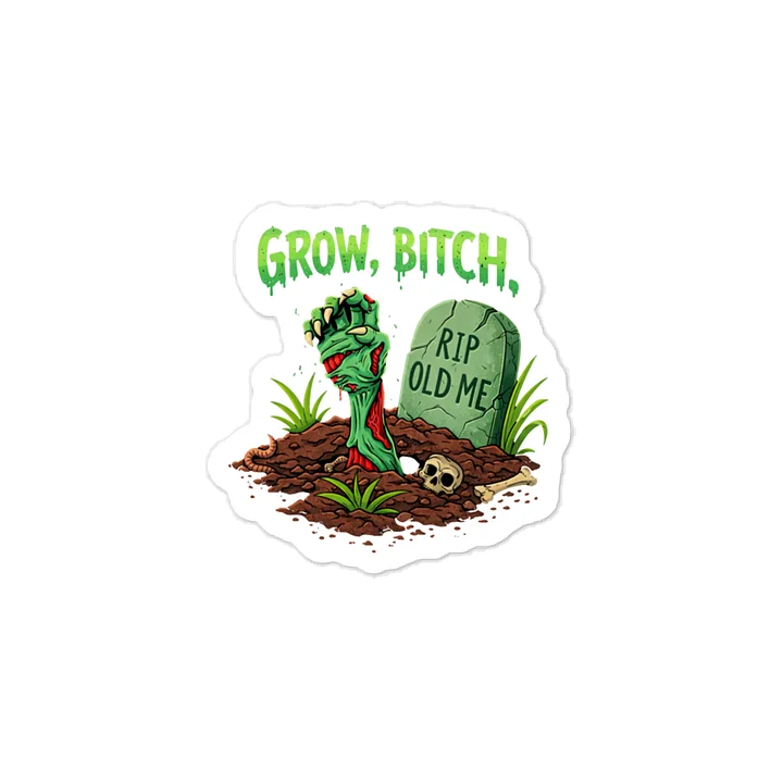 Grow Bitch Sticker product image (1)