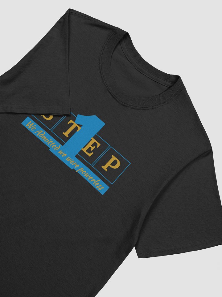 Step 1 of the Twelve Traditions | Recovery T-Shirt Inspiring Sobriety product image (2)